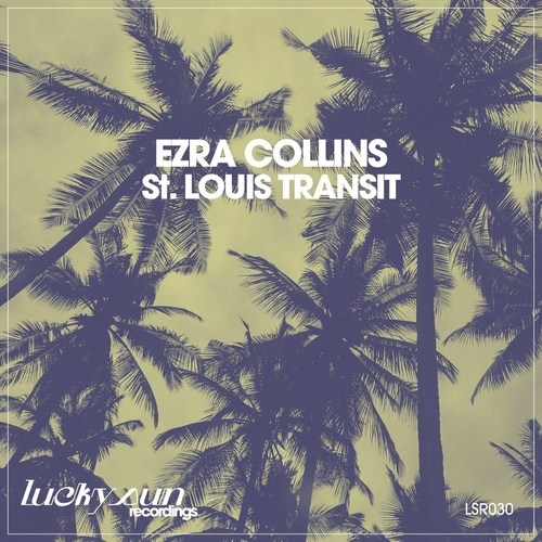 Ezra Collins - St. Louis Transit [LSR030]